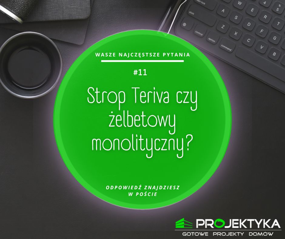 Strop Teriva a żelbetowy monolityczny - różnice i zalety